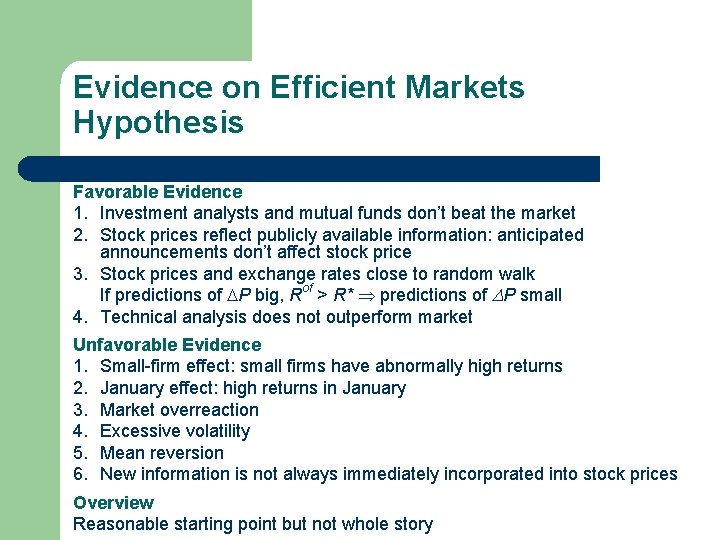 Evidence on Efficient Markets Hypothesis Favorable Evidence 1. Investment analysts and mutual funds don’t