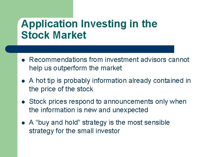 Application Investing in the Stock Market l Recommendations from investment advisors cannot help us