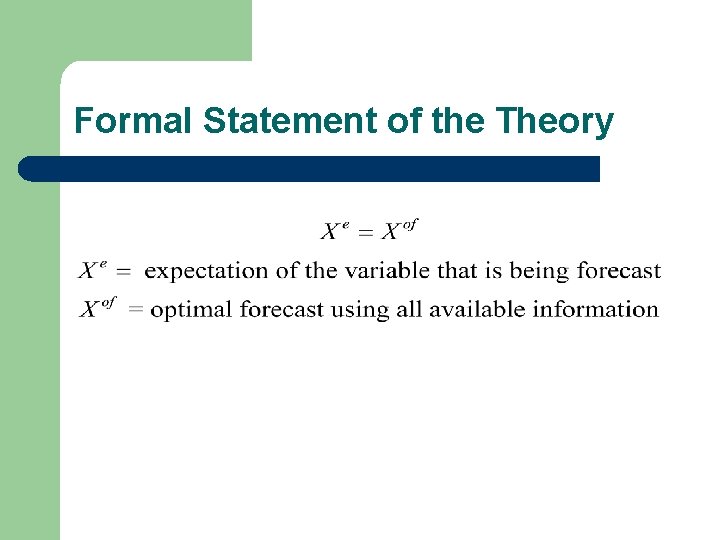 Formal Statement of the Theory 