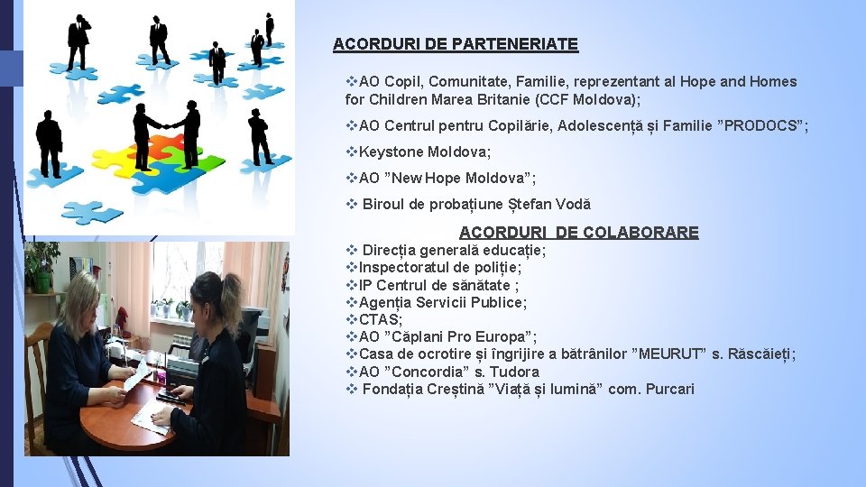 ACORDURI DE PARTENERIATE v. AO Copil, Comunitate, Familie, reprezentant al Hope and Homes for