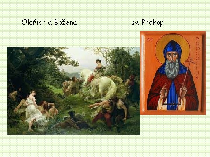 Oldřich a Božena sv. Prokop Oldřich a Božena sv. Prokop