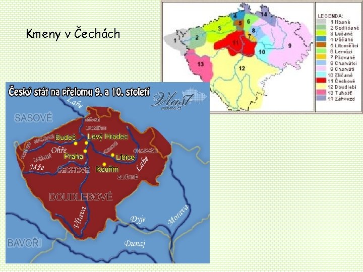 Kmeny v Čechách Kmeny v Čechách