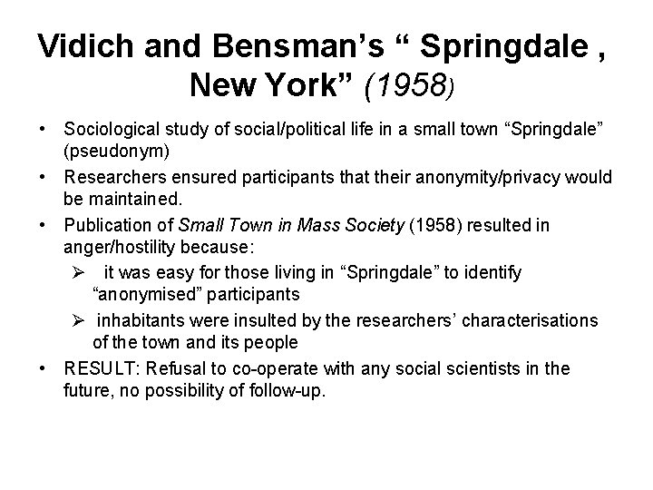 Vidich and Bensman’s “ Springdale , New York” (1958) • Sociological study of social/political