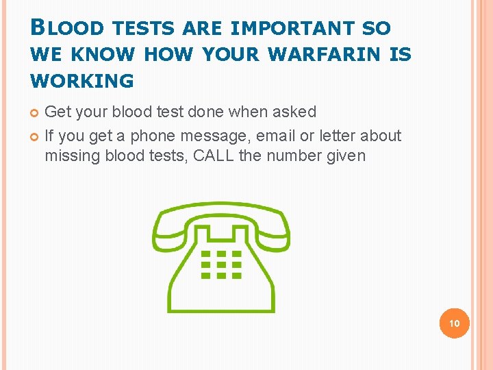 BLOOD TESTS ARE IMPORTANT SO WE KNOW HOW YOUR WARFARIN IS WORKING Get your BLOOD TESTS ARE IMPORTANT SO WE KNOW HOW YOUR WARFARIN IS WORKING Get your