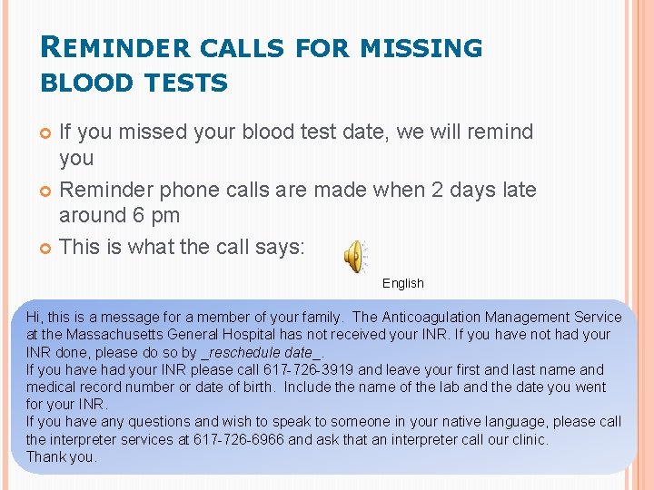 REMINDER CALLS FOR MISSING BLOOD TESTS If you missed your blood test date, we REMINDER CALLS FOR MISSING BLOOD TESTS If you missed your blood test date, we