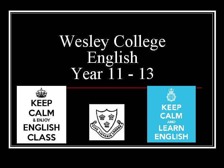 Wesley College English Year 11 - 13 