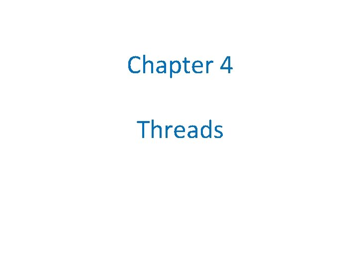 Chapter 4 Threads 