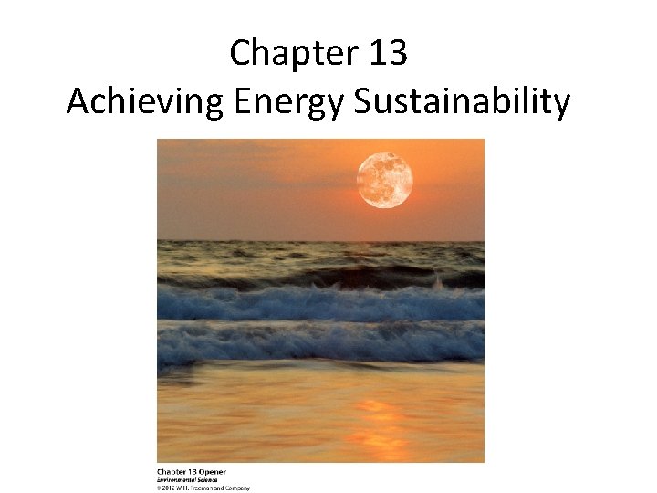 Chapter 13 Achieving Energy Sustainability 