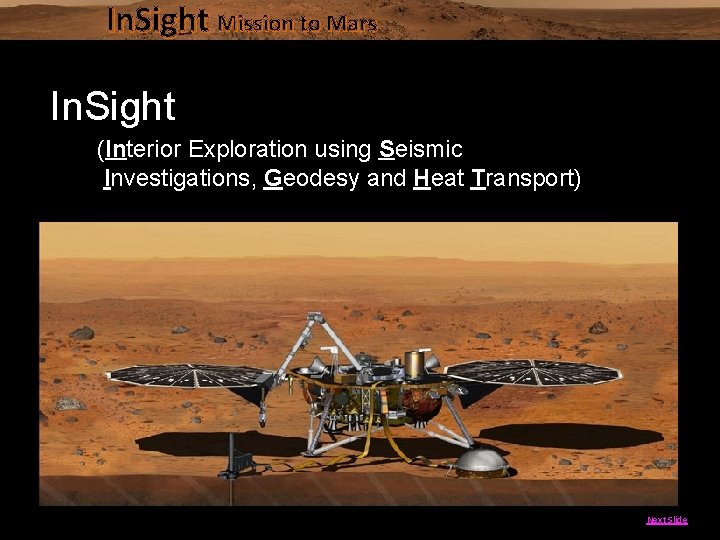 In. Sight Mission to Mars In. Sight (Interior Exploration using Seismic Investigations, Geodesy and