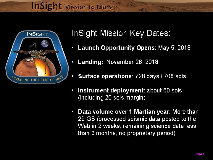 In. Sight Mission to Mars In. Sight Mission Key Dates: • Launch Opportunity Opens: