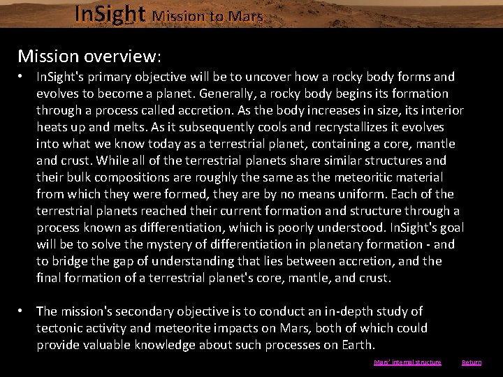 In. Sight Mission to Mars Mission overview: • In. Sight's primary objective will be