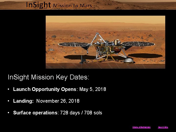 In. Sight Mission to Mars In. Sight Mission Key Dates: • Launch Opportunity Opens: