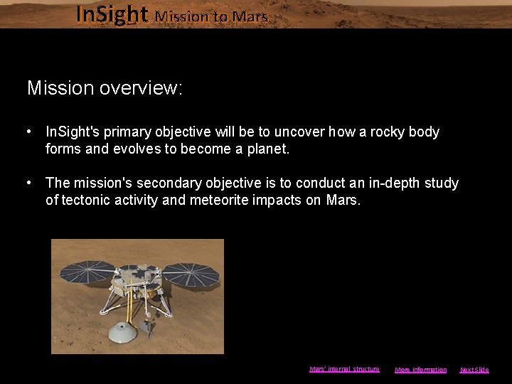 In. Sight Mission to Mars Mission overview: • In. Sight's primary objective will be