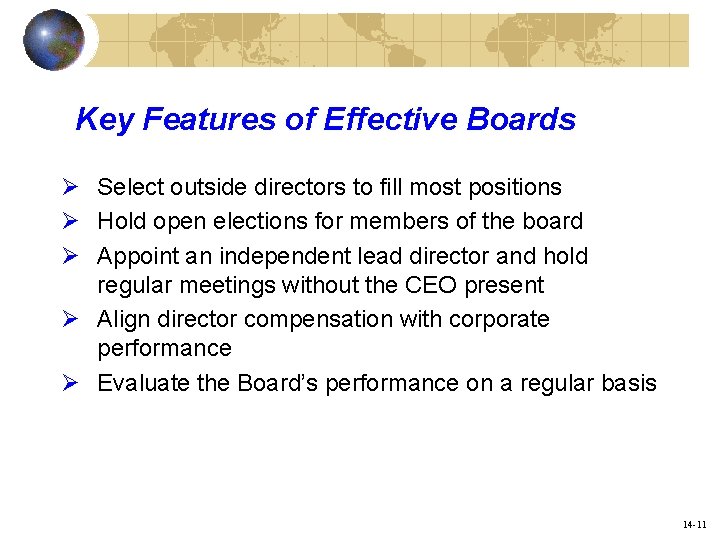 Key Features of Effective Boards Ø Select outside directors to fill most positions Ø