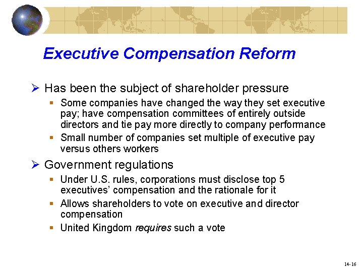 Executive Compensation Reform Ø Has been the subject of shareholder pressure § Some companies