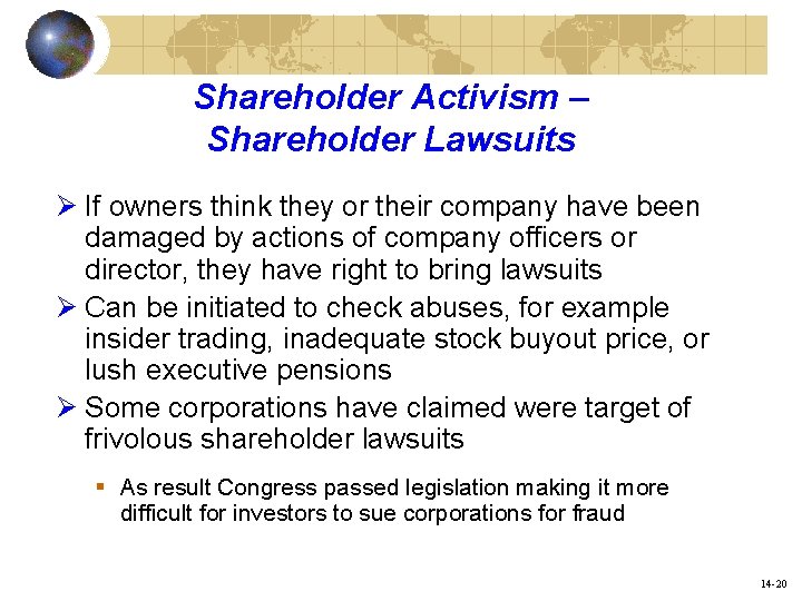 Shareholder Activism – Shareholder Lawsuits Ø If owners think they or their company have