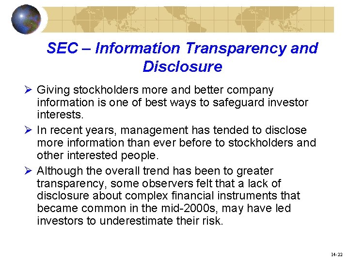 SEC – Information Transparency and Disclosure Ø Giving stockholders more and better company information