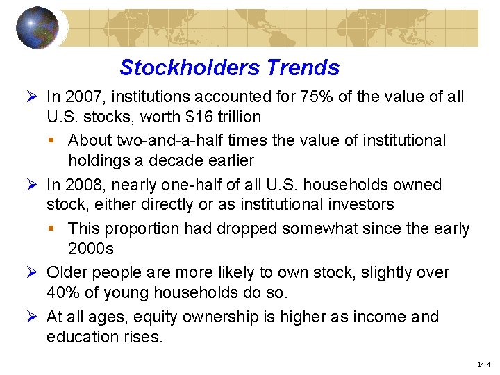 Stockholders Trends Ø In 2007, institutions accounted for 75% of the value of all