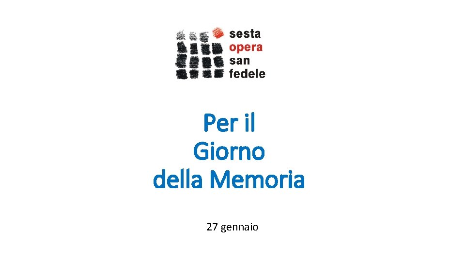 Per il Giorno della Memoria 27 gennaio 