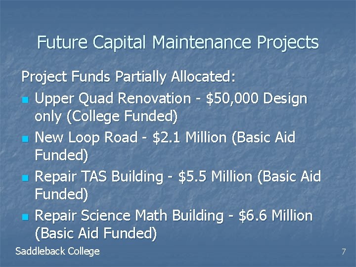 Future Capital Maintenance Projects Project Funds Partially Allocated: n Upper Quad Renovation - $50, Future Capital Maintenance Projects Project Funds Partially Allocated: n Upper Quad Renovation - $50,