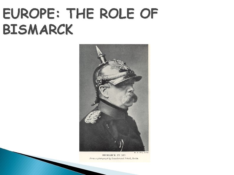EUROPE: THE ROLE OF BISMARCK 