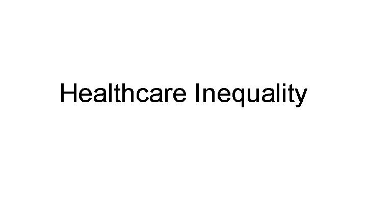 Healthcare Inequality 