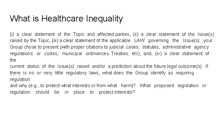 What is Healthcare Inequality (i) a clear statement of the Topic and affected parties,