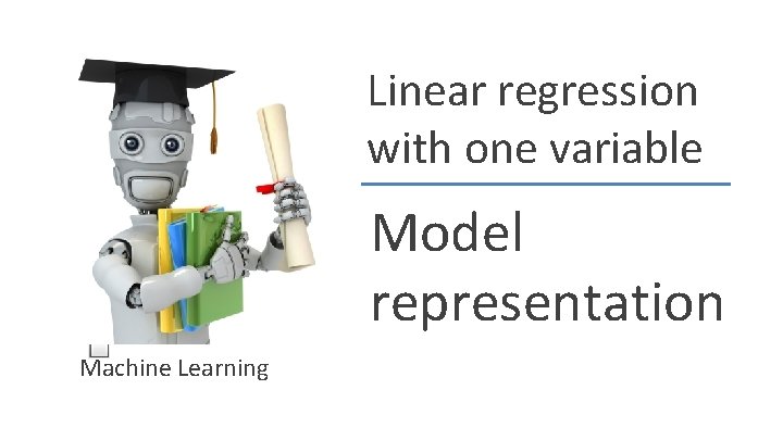 Linear regression with one variable Model representation Machine Learning 