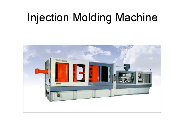 Injection Molding Machine 