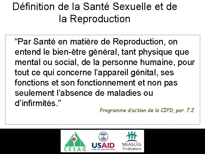 Définition de la Santé Sexuelle et de la Reproduction “Par Santé en matière de