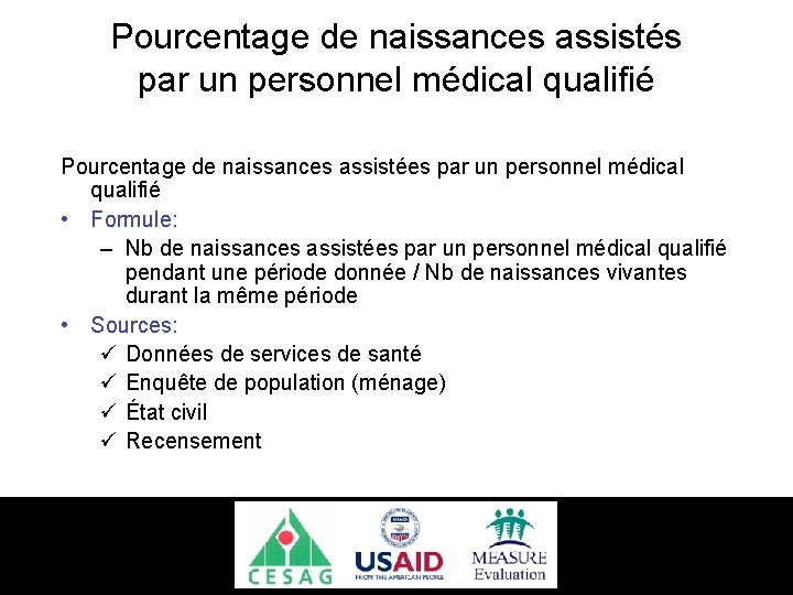 Pourcentage de naissances assistés par un personnel médical qualifié Pourcentage de naissances assistées par