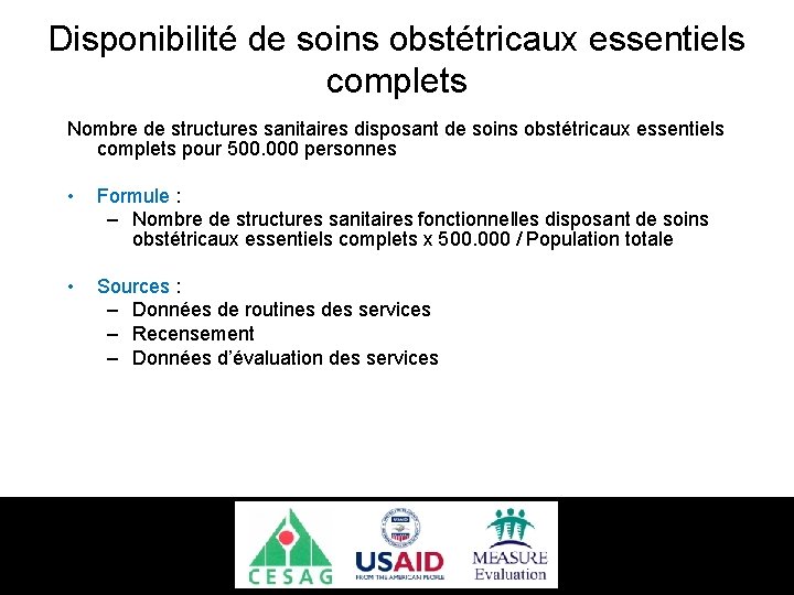 Disponibilité de soins obstétricaux essentiels complets Nombre de structures sanitaires disposant de soins obstétricaux