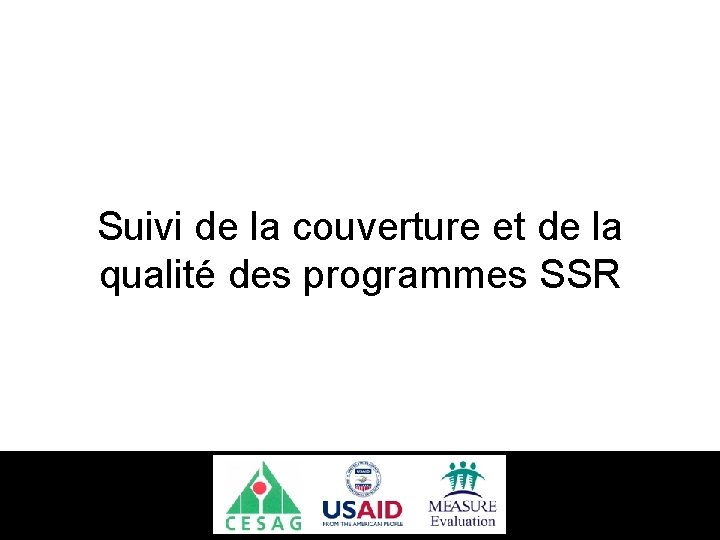 Suivi de la couverture et de la qualité des programmes SSR 