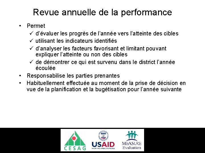 Revue annuelle de la performance • Permet ü d’évaluer les progrès de l’année vers