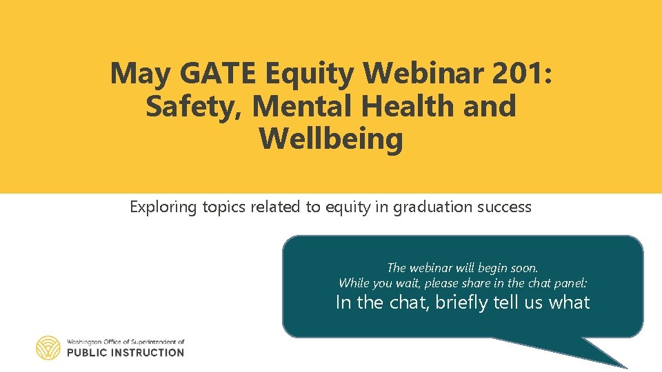 May GATE Equity Webinar 201: Safety, Mental Health and Wellbeing Exploring topics related to