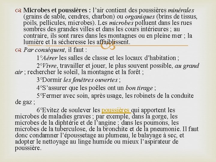  Microbes et poussières : l’air contient des poussières minérales (grains de sable, cendres,