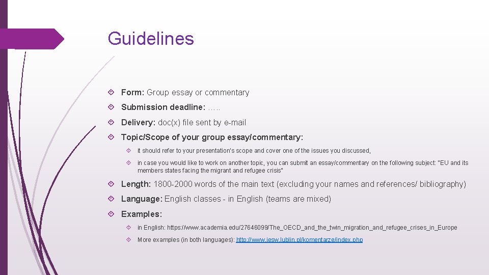 Guidelines Form: Group essay or commentary Submission deadline: …. . Delivery: doc(x) file sent