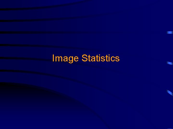 Image Statistics 