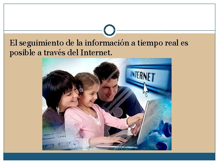 El seguimiento de la información a tiempo real es posible a través del Internet.