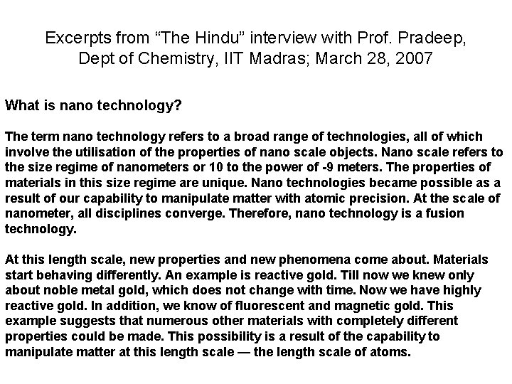 Excerpts from “The Hindu” interview with Prof. Pradeep, Dept of Chemistry, IIT Madras; March