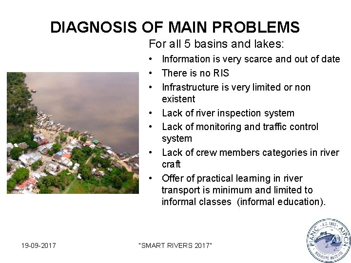 DIAGNOSIS OF MAIN PROBLEMS For all 5 basins and lakes: • Information is very