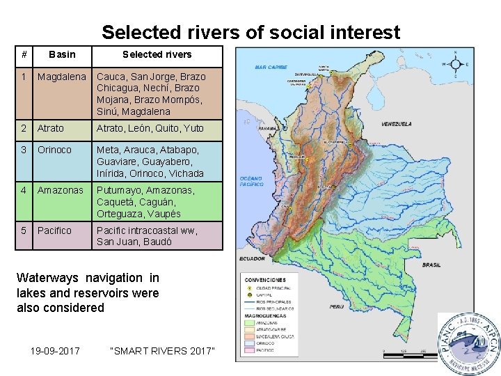 Selected rivers of social interest # Basin Selected rivers 1 Magdalena Cauca, San Jorge,