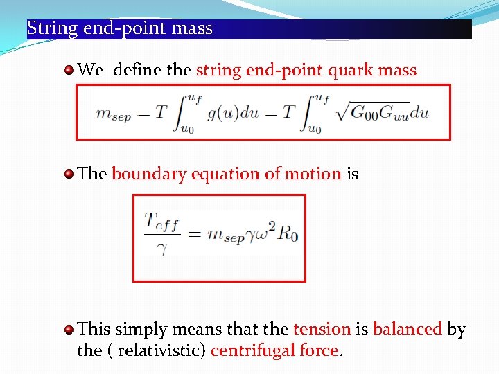 String end-point mass We define the string end-point quark mass The boundary equation of