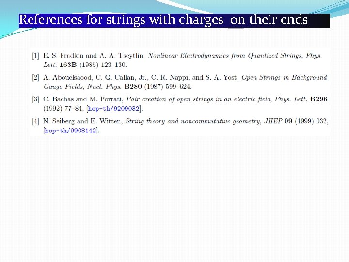References for strings with charges on their ends 