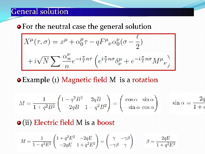 General solution For the neutral case the general solution Example (1) Magnetic field M