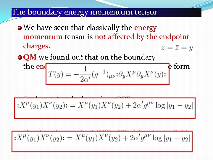 The boundary energy momentum tensor We have seen that classically the energy momentum tensor