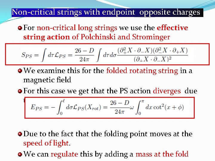 Non-critical strings with endpoint opposite charges For non-critical long strings we use the effective