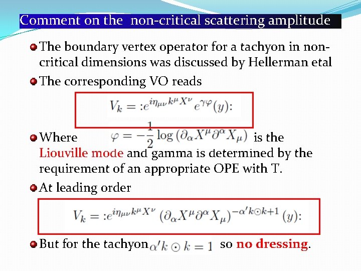 Comment on the non-critical scattering amplitude The boundary vertex operator for a tachyon in