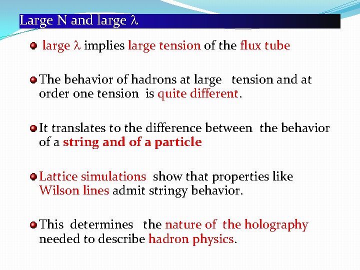 Large N and large l implies large tension of the flux tube The behavior