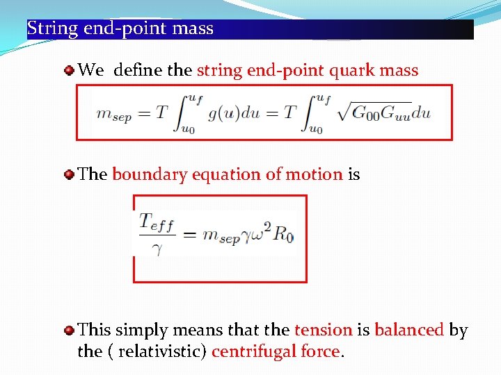 String end-point mass We define the string end-point quark mass The boundary equation of